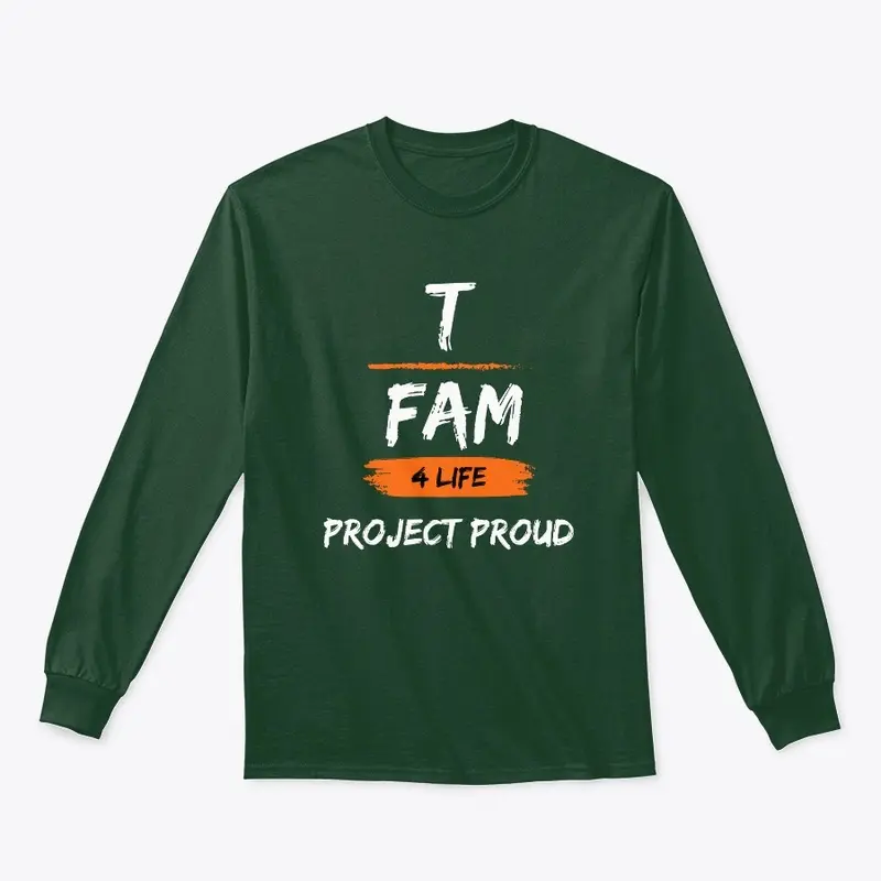 T Family For Life Project Proud