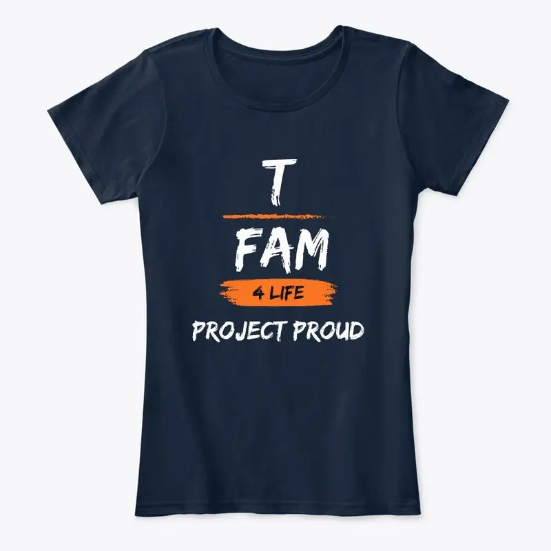 T Family For Life Project Proud