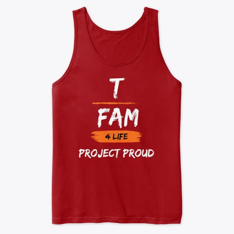 T Family For Life Project Proud